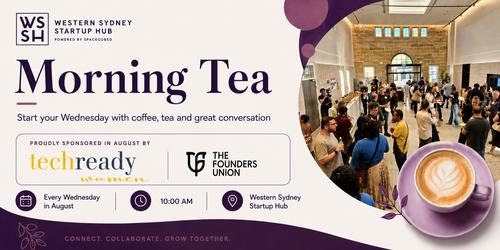 Western Sydney Startup Hub event image for the August morning tea series sponsored by Tech Ready Women and The Founders Union.